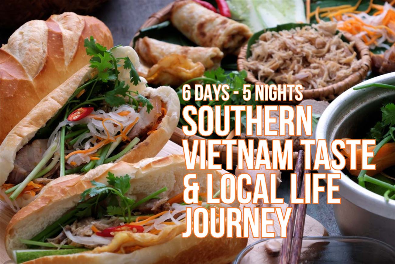 Southern Vietnam taste & Local Life Journey